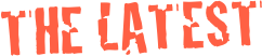 the latest